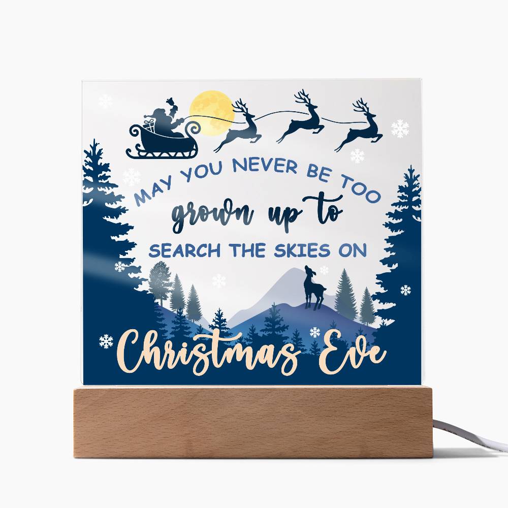 May You Never be too Old to Search the Skies on Christmas Eve Acrylic Plaque with Lighted LED Wooden Base - Mallard Moon Gift Shop