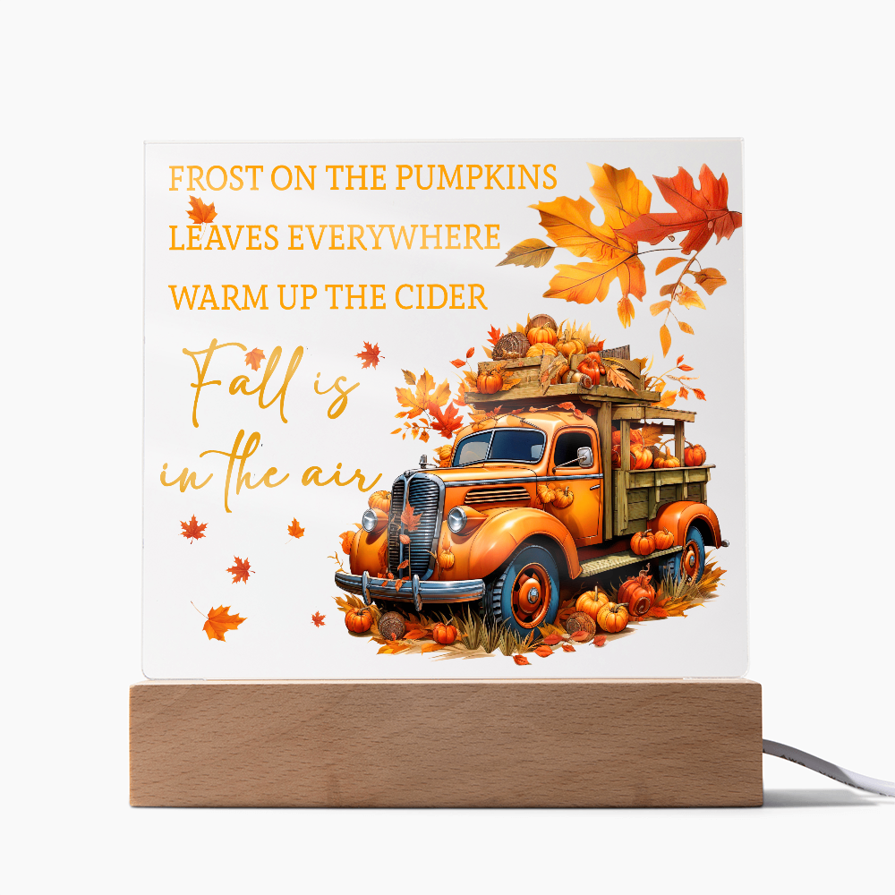 Fall Is in the Air Acrylic Plaque – Pumpkin Truck Autumn Decor – Lighted Acrylic Sign with Wooden Base (Corded or Battery Option)