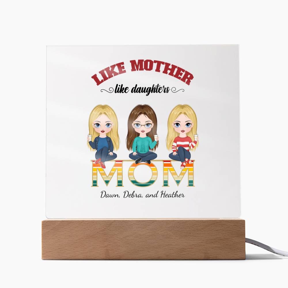 Mom Personalized Acrylic Plaque Like Mother Like Daughter - Mallard Moon Gift Shop