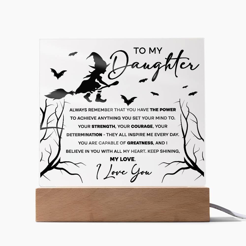 Daughter - I Believe in You - Lighted Acrylic Plaque - Mallard Moon Gift Shop