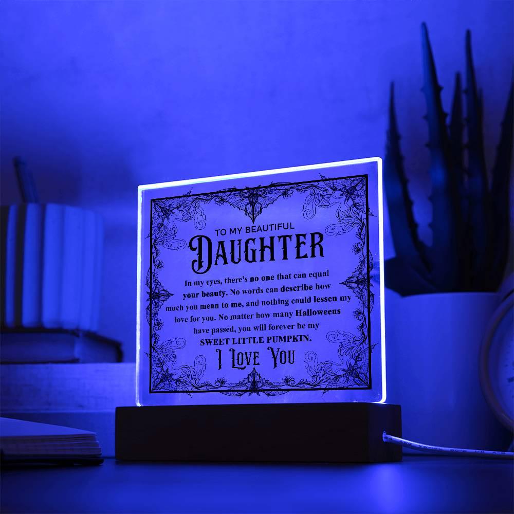 Daughter - Sweet Little Pumpkin Acrylic Square Plaque with Lighted LED Wooden Base - Mallard Moon Gift Shop