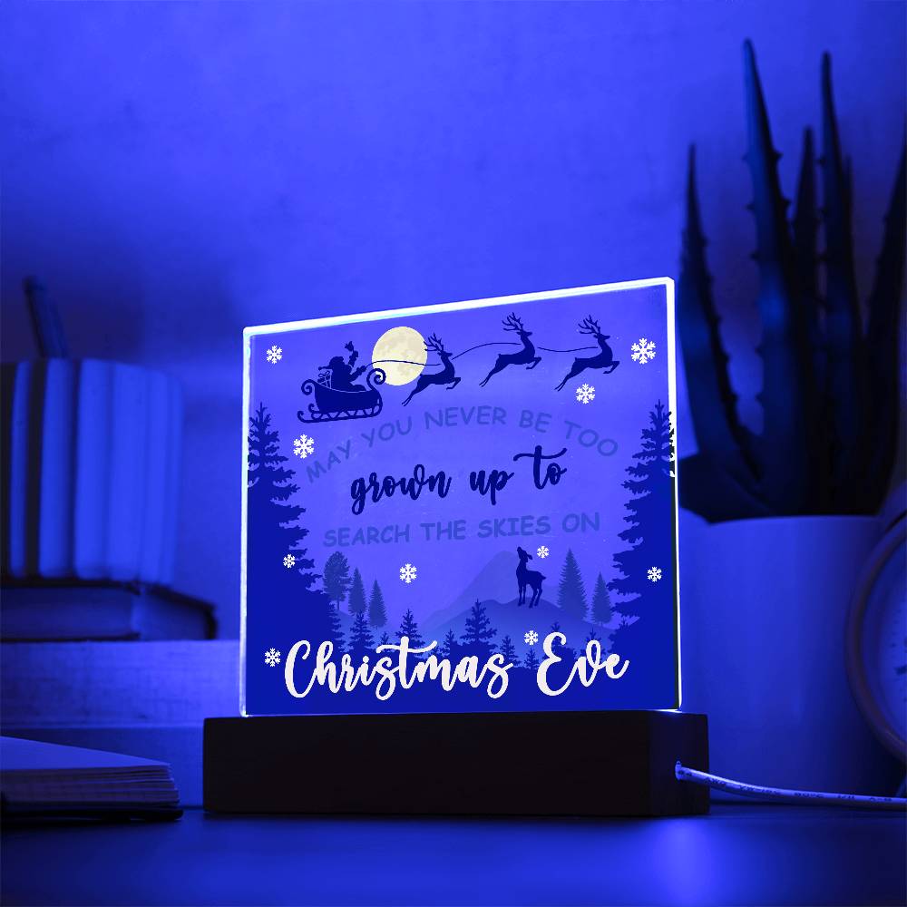 May You Never be too Old to Search the Skies on Christmas Eve Acrylic Plaque with Lighted LED Wooden Base - Mallard Moon Gift Shop