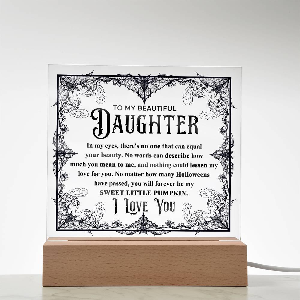 Daughter - Sweet Little Pumpkin Acrylic Square Plaque with Lighted LED Wooden Base - Mallard Moon Gift Shop