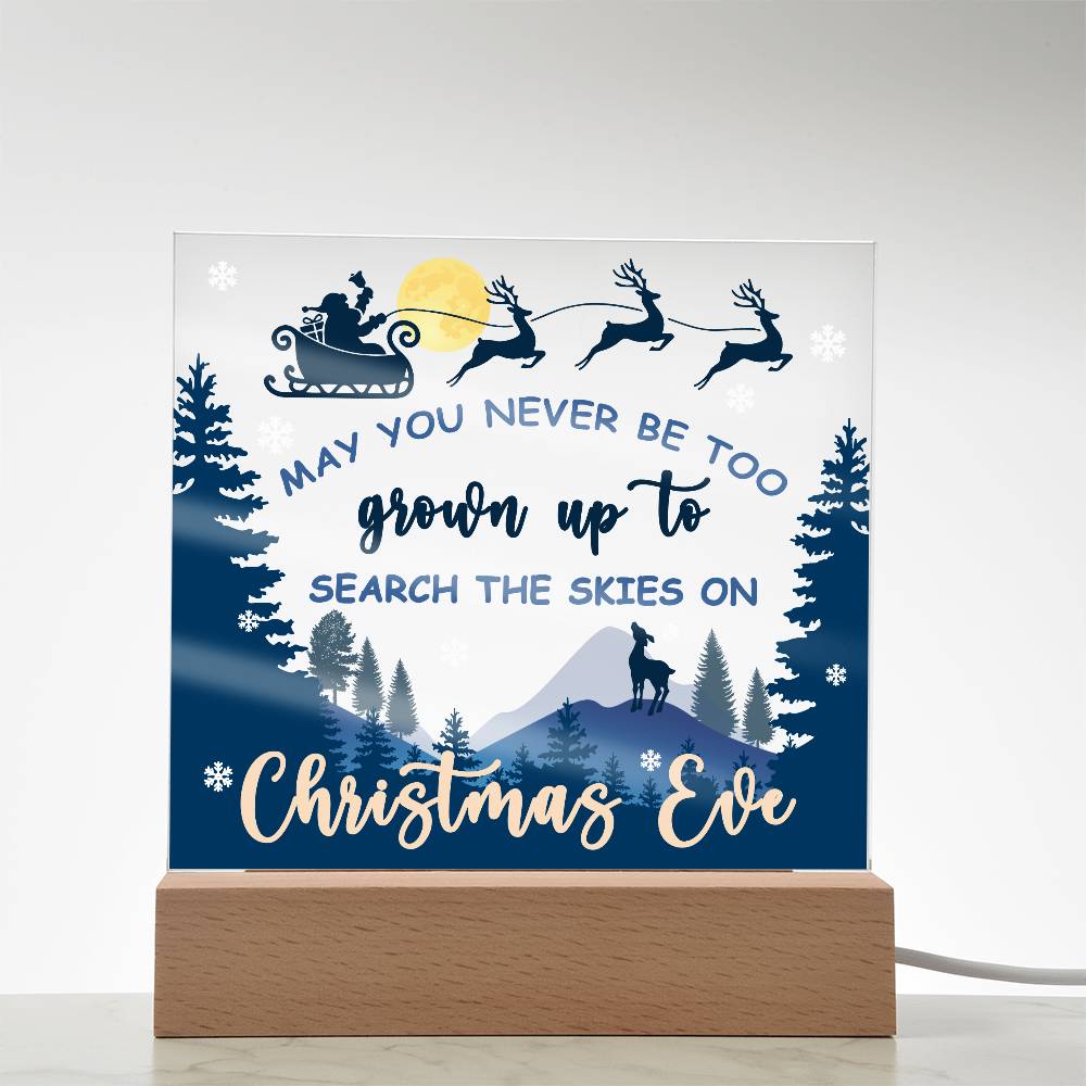 May You Never be too Old to Search the Skies on Christmas Eve Acrylic Plaque with Lighted LED Wooden Base - Mallard Moon Gift Shop