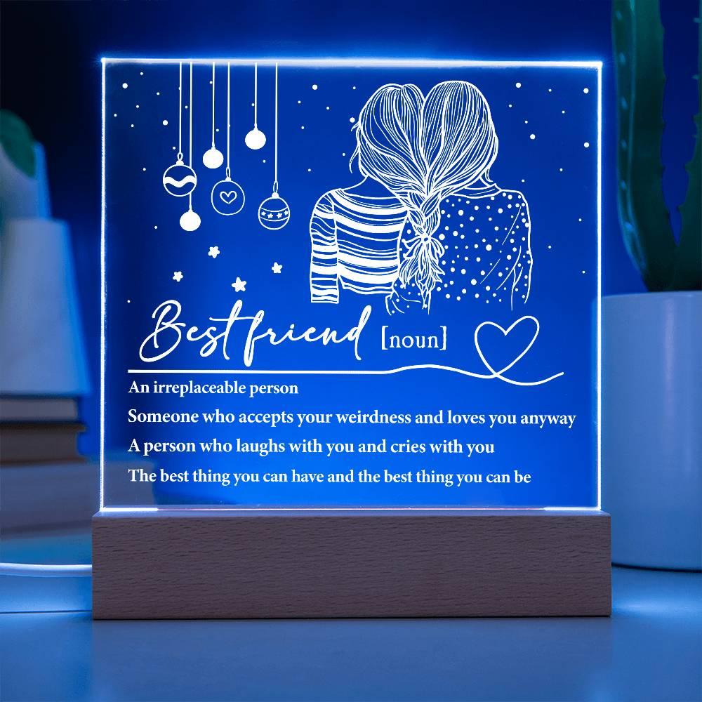 Best Friend - Irreplaceable Person - Acrylic Square Plaque with LED Wood Base - Mallard Moon Gift Shop