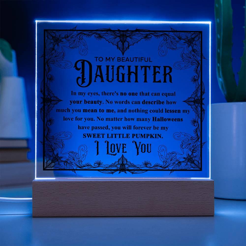Daughter - Sweet Little Pumpkin Acrylic Square Plaque with Lighted LED Wooden Base - Mallard Moon Gift Shop