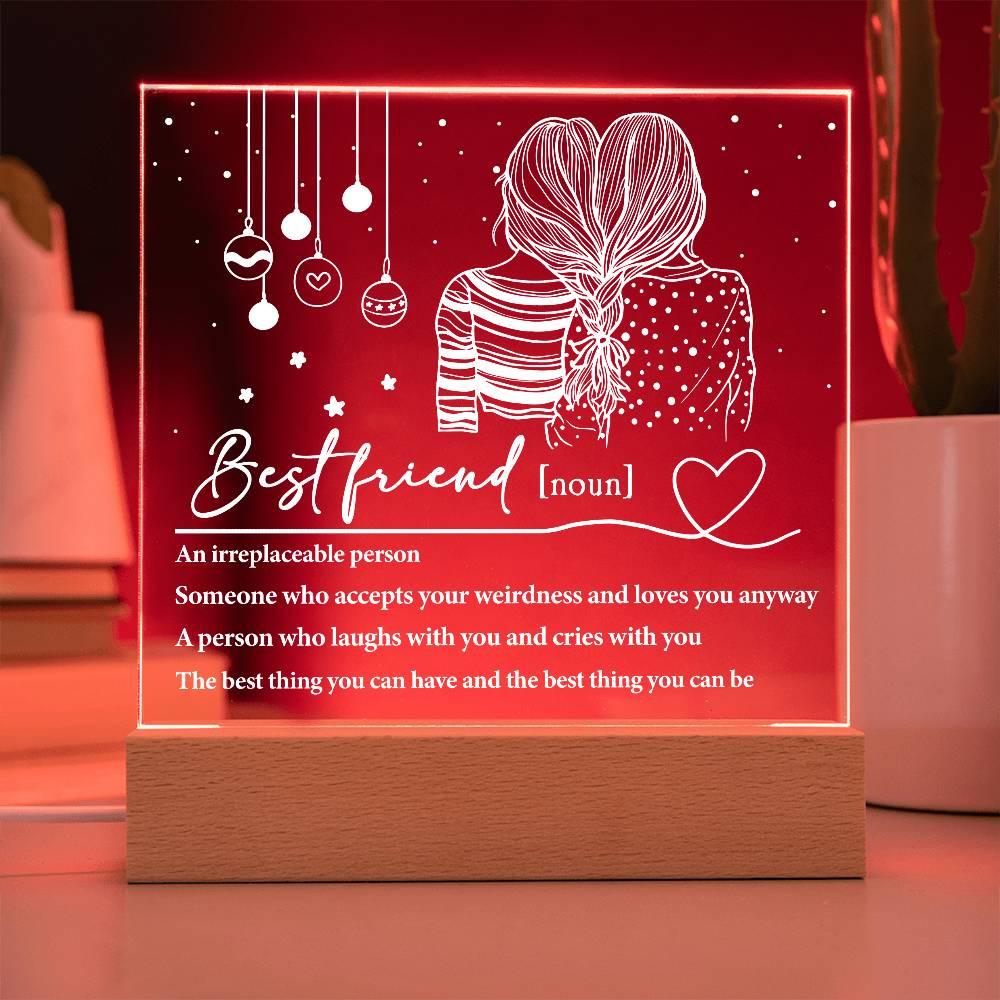 Best Friend - Irreplaceable Person - Acrylic Square Plaque with LED Wood Base - Mallard Moon Gift Shop