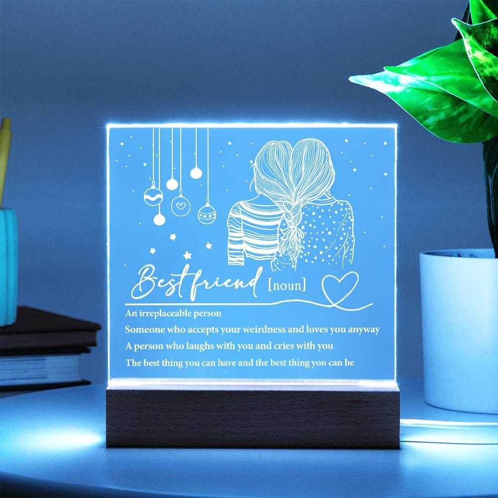 Best Friend - Irreplaceable Person - Acrylic Square Plaque with LED Wood Base - Mallard Moon Gift Shop