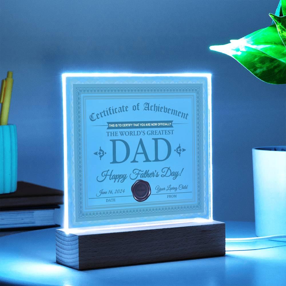 Dad Certificate of Achievement The World's Greatest Dad Happy Father's Day Personalized Acrylic Plaque - Mallard Moon Gift Shop