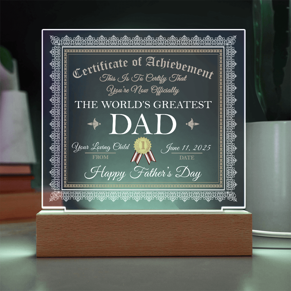 World's Greatest Dad Personalized Certificate – Custom Acrylic Plaque with Name & Date – Birthday, Father's Day, or Any Occasion - Mallard Moon Gift Shop