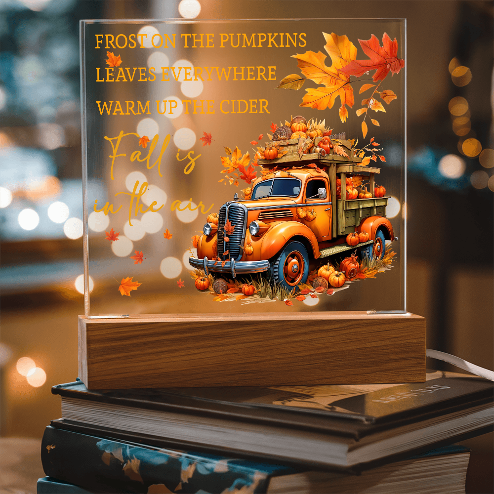 Fall Is in the Air Acrylic Plaque – Pumpkin Truck Autumn Decor – Lighted Acrylic Sign with Wooden Base (Corded or Battery Option)