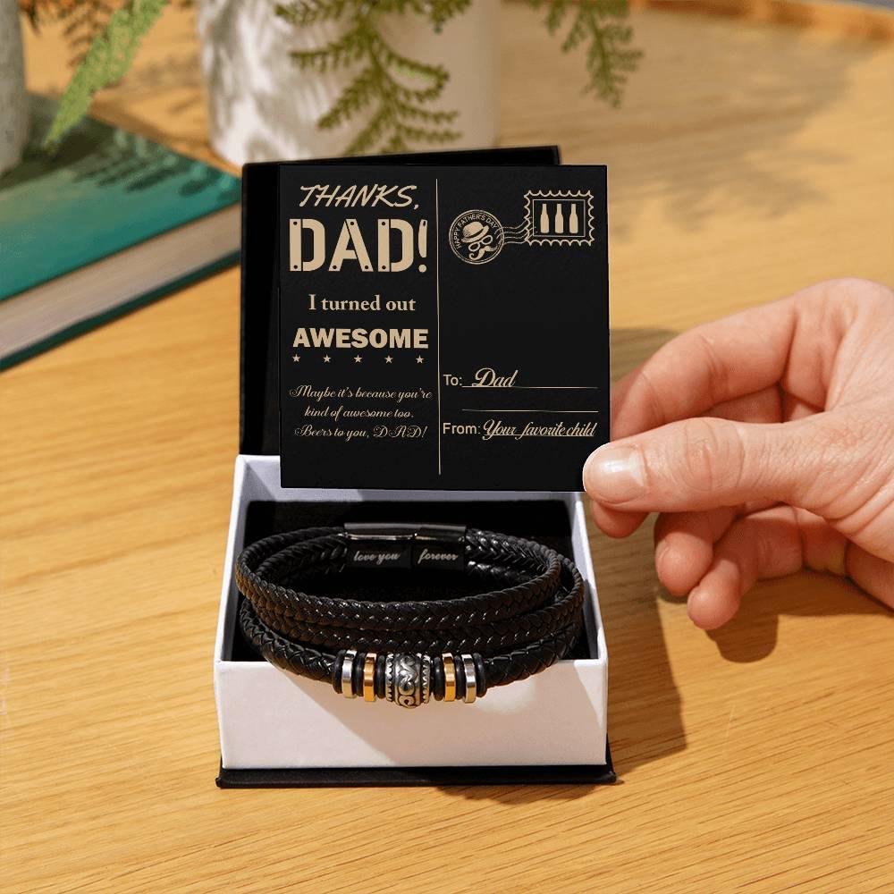 Letter to Dad, Thanks Dad - I Turned Out Awesome-Braided Leather Men's Bracelet - Mallard Moon Gift Shop