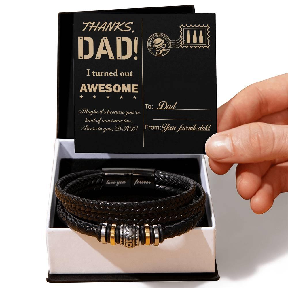 Letter to Dad, Thanks Dad - I Turned Out Awesome-Braided Leather Men's Bracelet - Mallard Moon Gift Shop