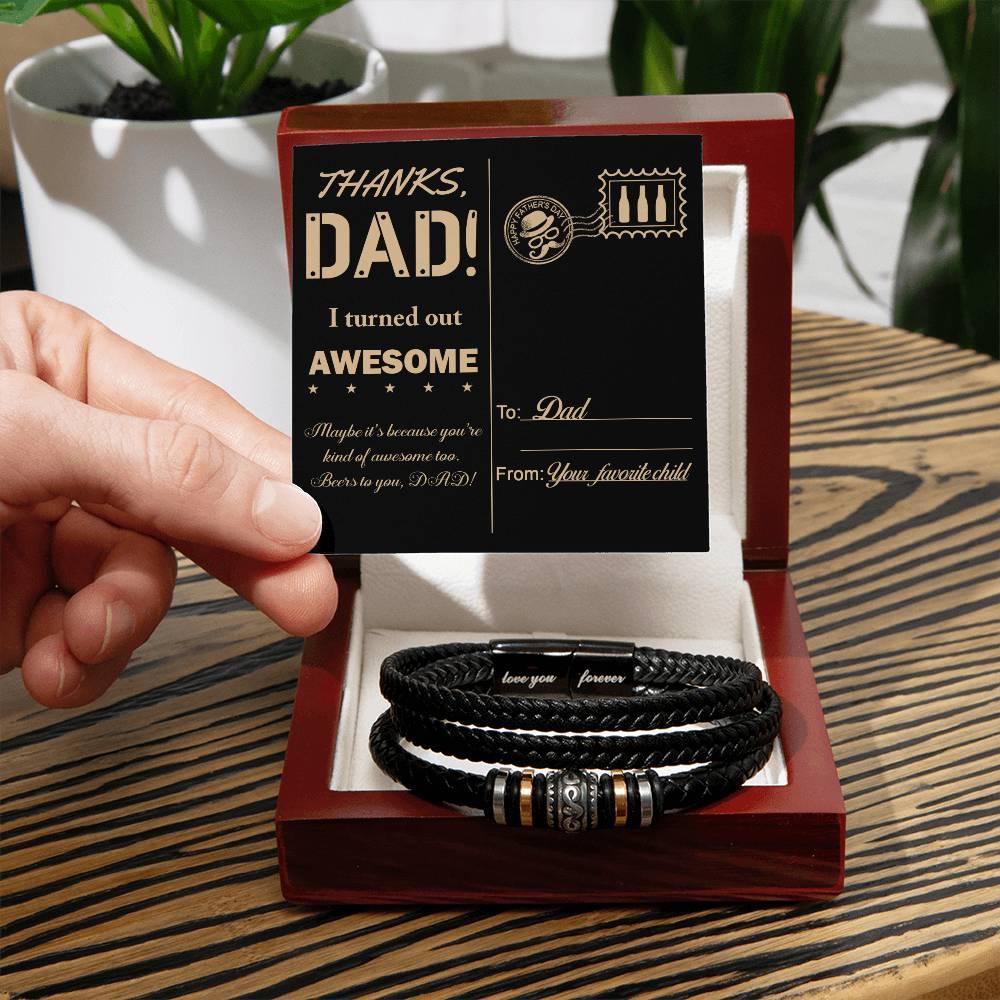 Letter to Dad, Thanks Dad - I Turned Out Awesome-Braided Leather Men's Bracelet - Mallard Moon Gift Shop