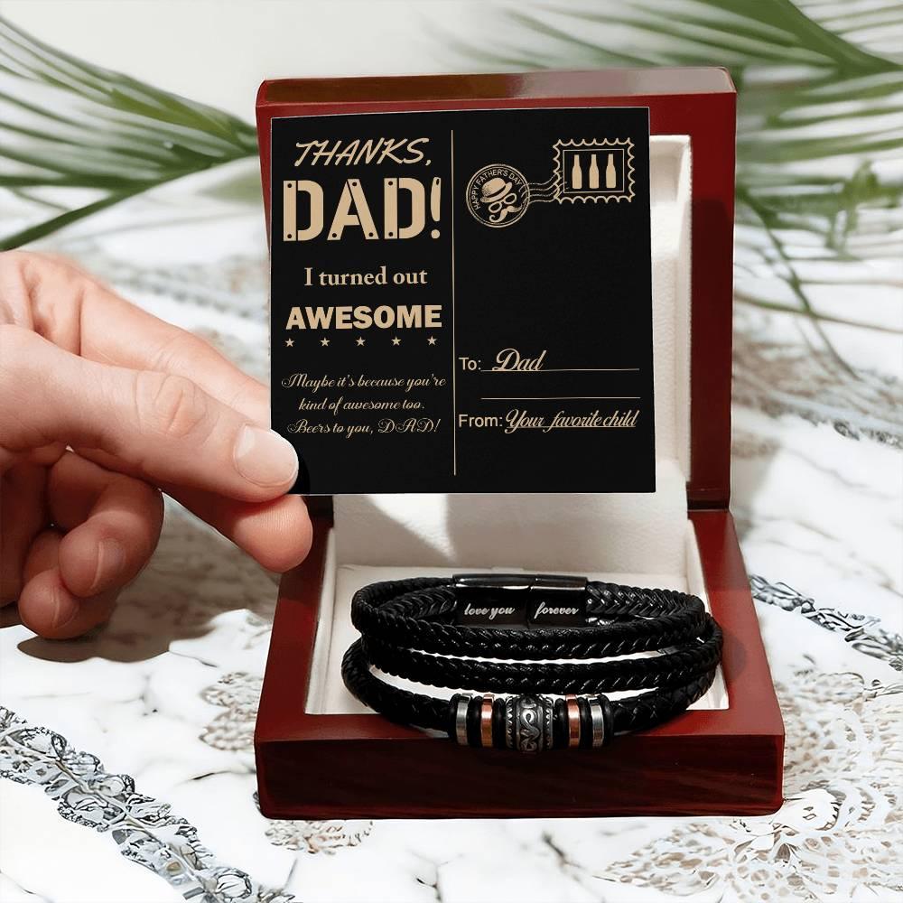 Letter to Dad, Thanks Dad - I Turned Out Awesome-Braided Leather Men's Bracelet - Mallard Moon Gift Shop
