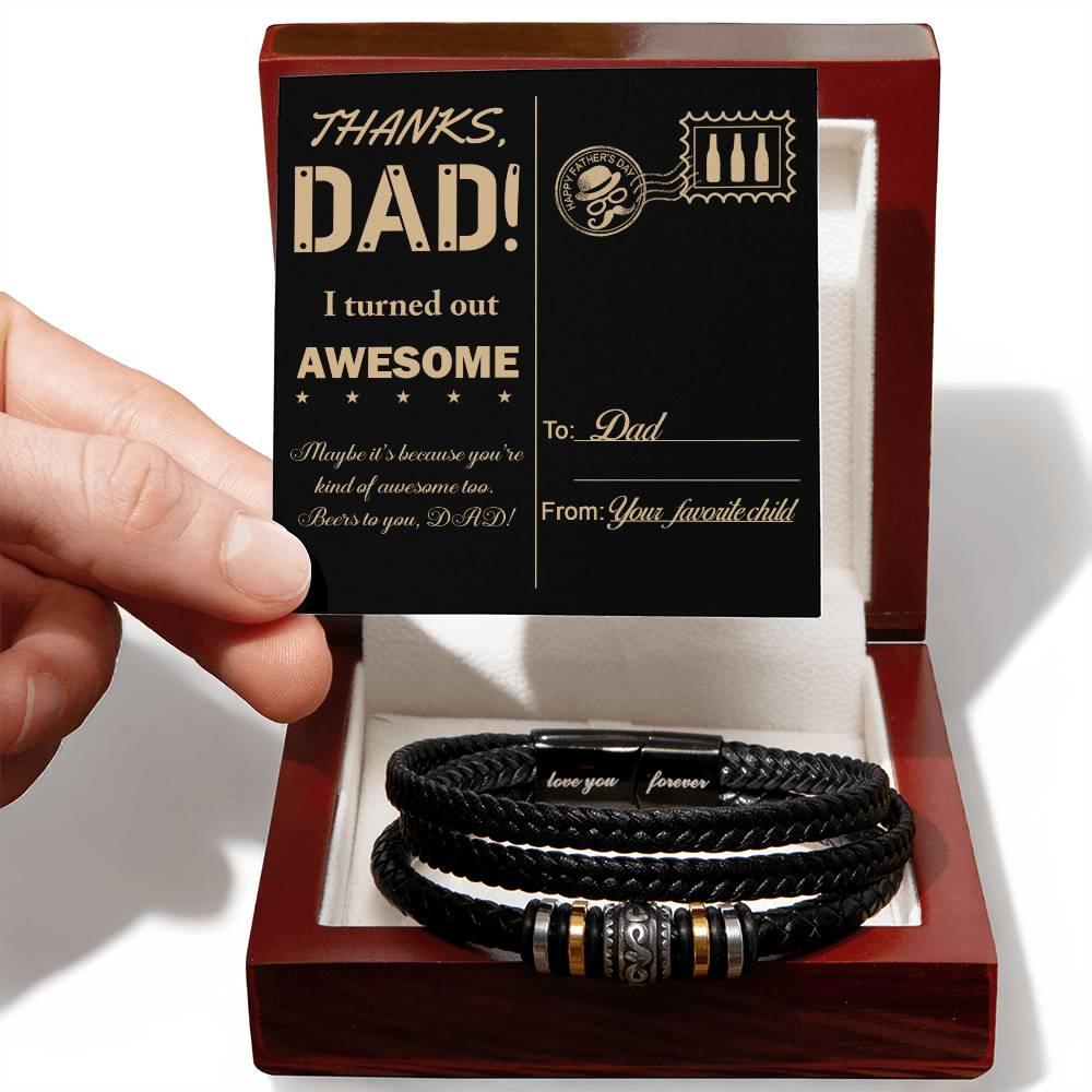Letter to Dad, Thanks Dad - I Turned Out Awesome-Braided Leather Men's Bracelet - Mallard Moon Gift Shop