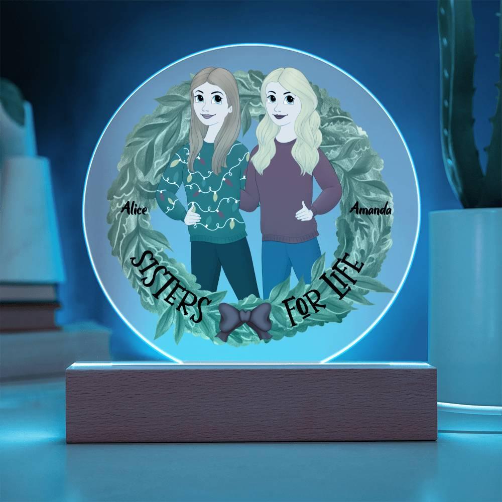 Sister Holiday Gift- Sisters are for Life Personalized Circle Acrylic Plaque - Mallard Moon Gift Shop