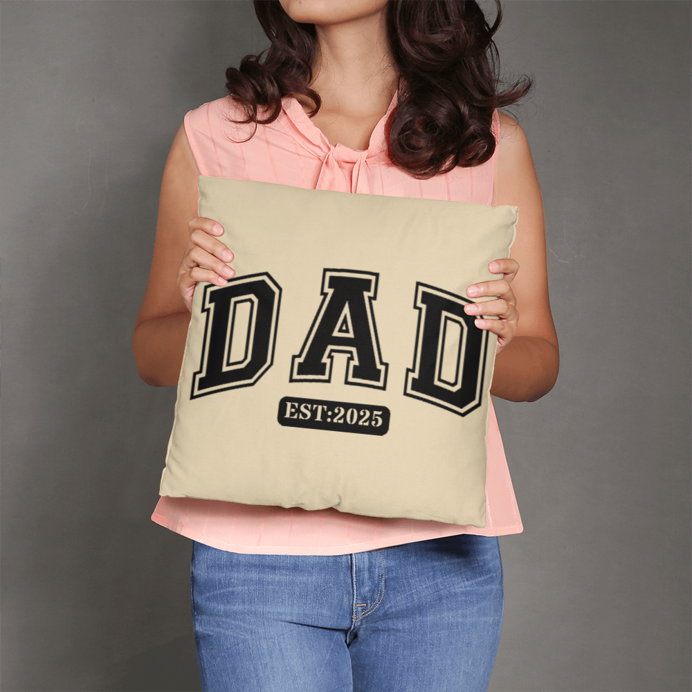 Personalized DAD Throw Pillow – Custom Year Gift for New Dads | Soft Spun Polyester, Double-Sided Print, 5 Sizes Available - Mallard Moon Gift Shop