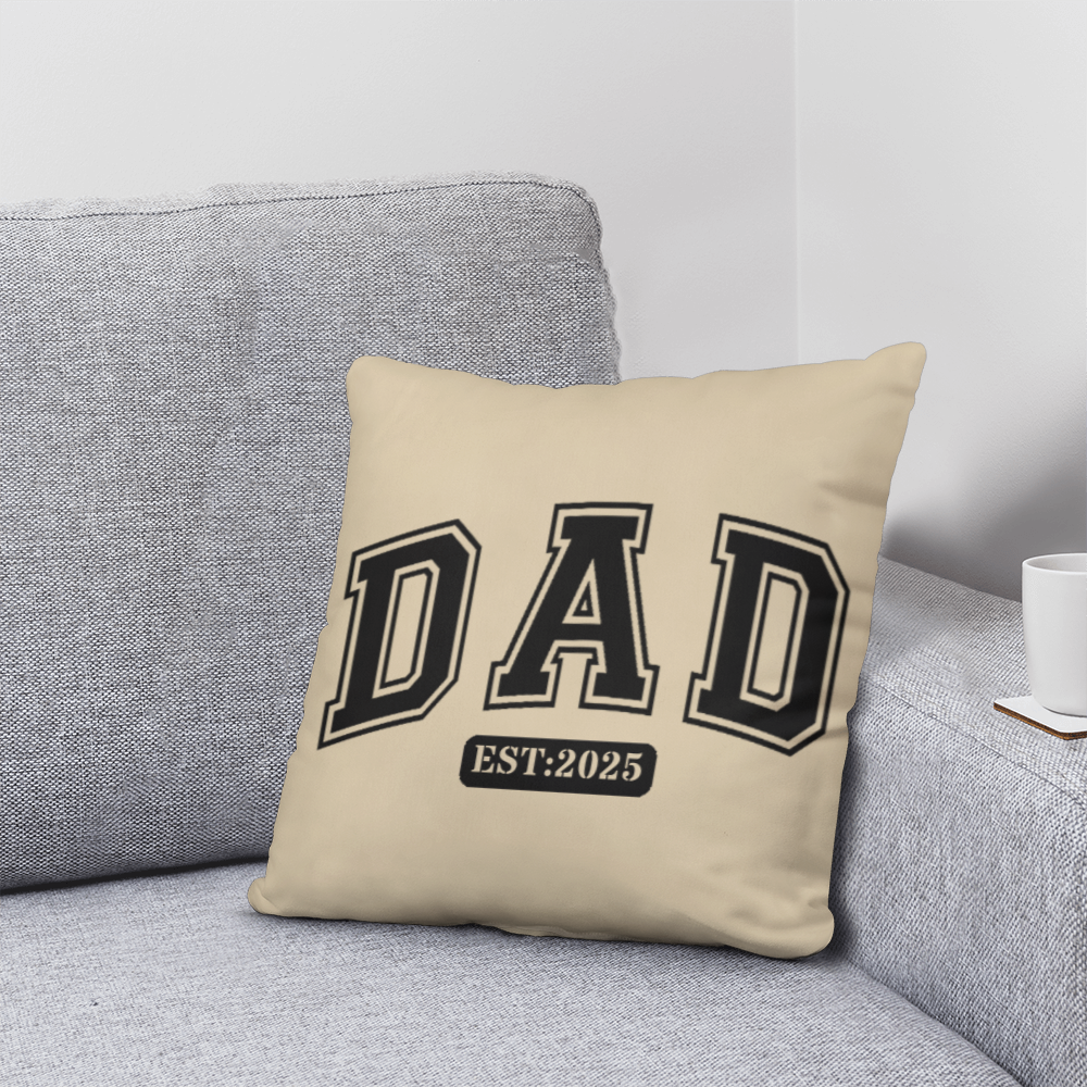 Personalized DAD Throw Pillow – Custom Year Gift for New Dads | Soft Spun Polyester, Double-Sided Print, 5 Sizes Available - Mallard Moon Gift Shop