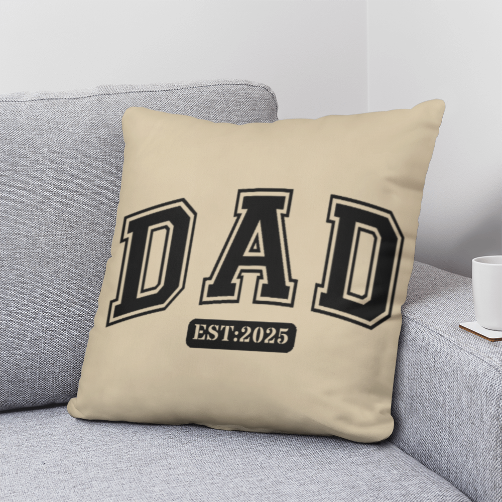 Personalized DAD Throw Pillow – Custom Year Gift for New Dads | Soft Spun Polyester, Double-Sided Print, 5 Sizes Available - Mallard Moon Gift Shop