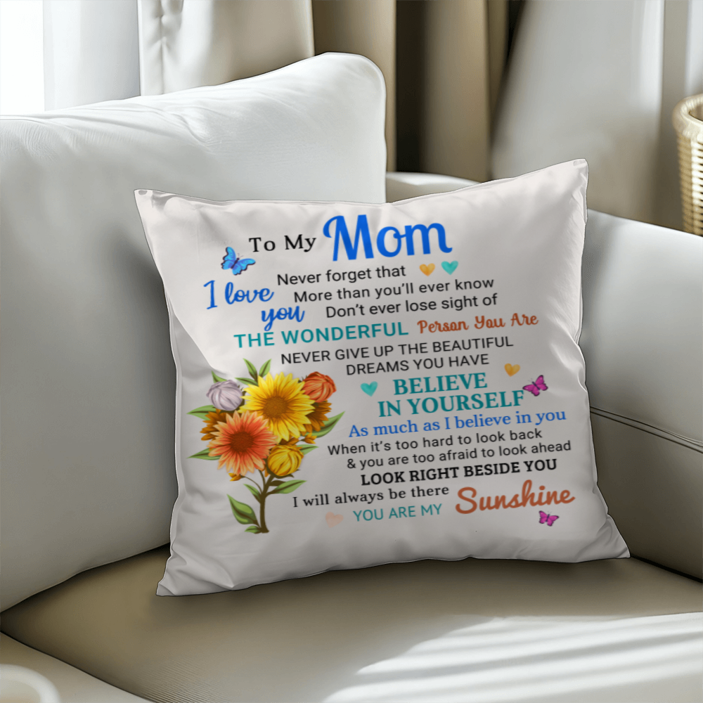 Mom, You Are My Sunshine - Inspirational Throw Pillow With Insert - Mallard Moon Gift Shop