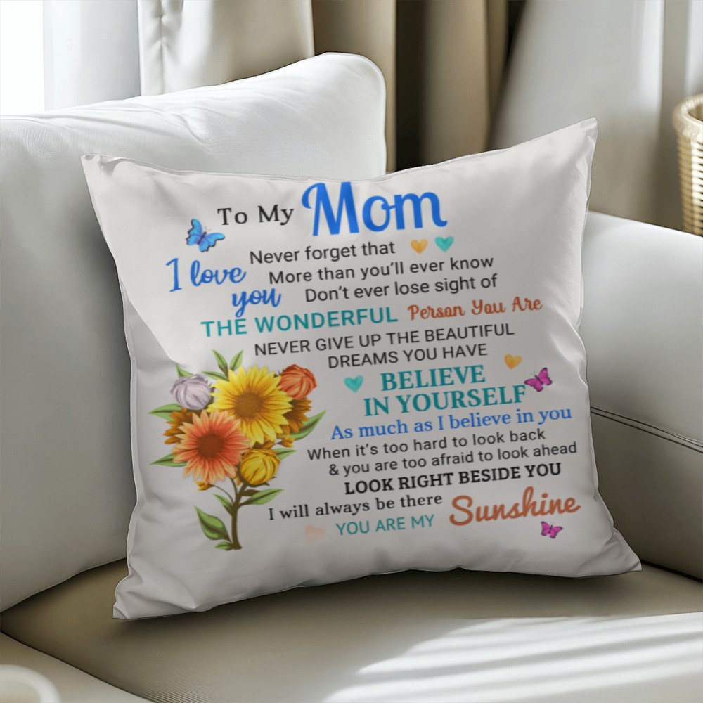 Mom, You Are My Sunshine - Inspirational Throw Pillow With Insert - Mallard Moon Gift Shop