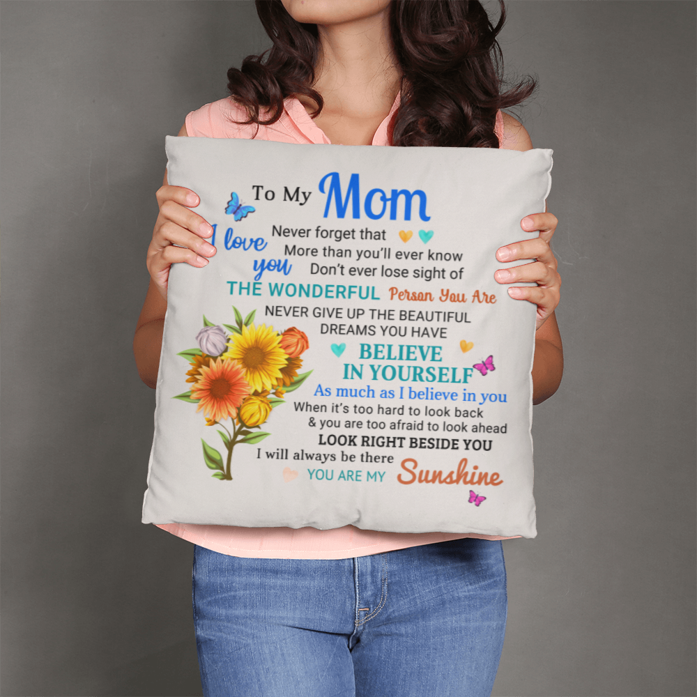Mom, You Are My Sunshine - Inspirational Throw Pillow With Insert - Mallard Moon Gift Shop