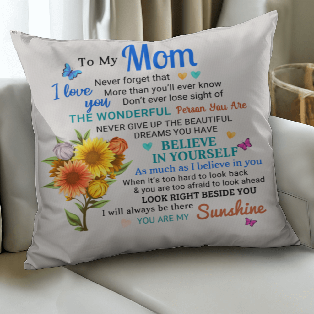 Mom, You Are My Sunshine - Inspirational Throw Pillow With Insert - Mallard Moon Gift Shop