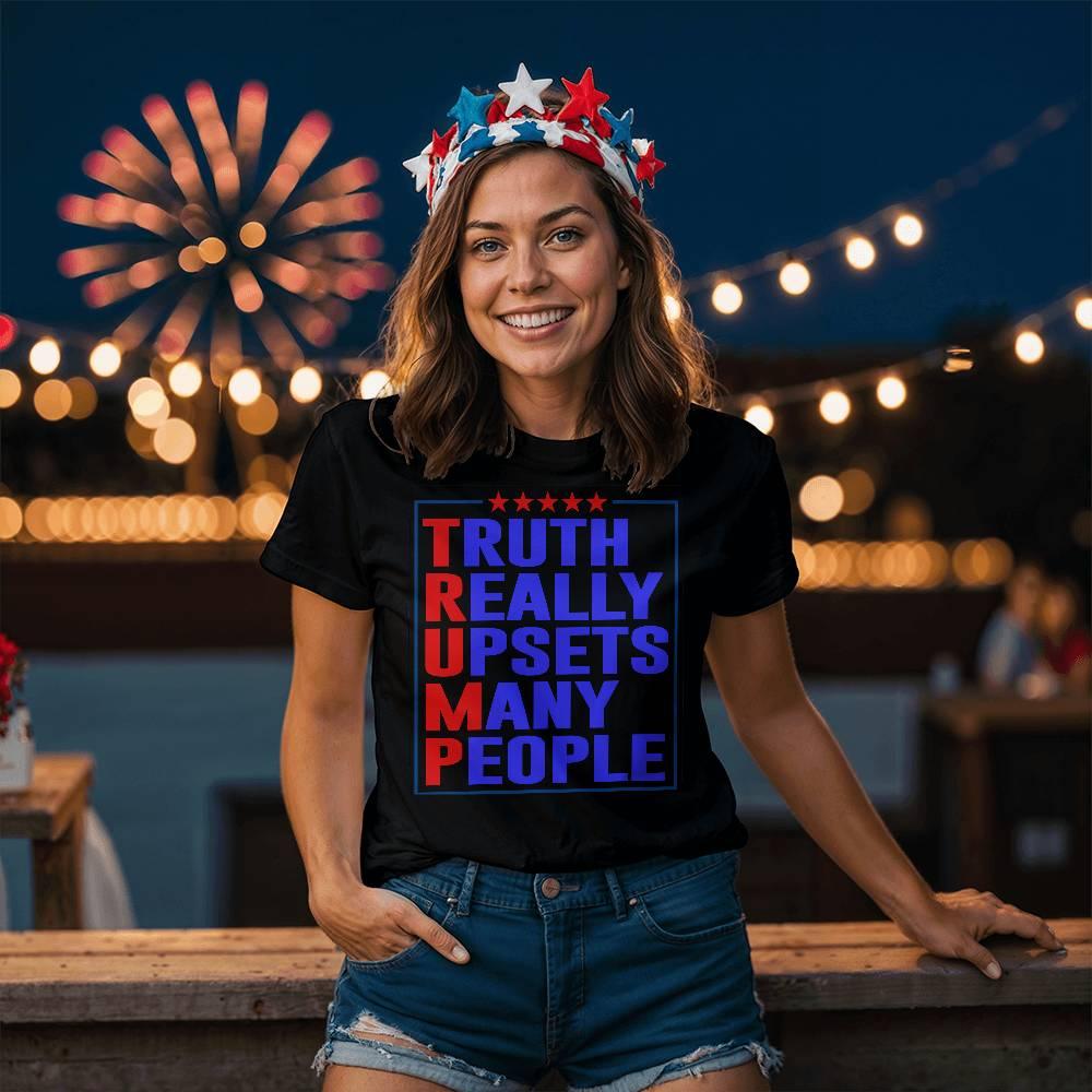 Trump Truth Really Upsets Many People T-Shirt - Mallard Moon Gift Shop