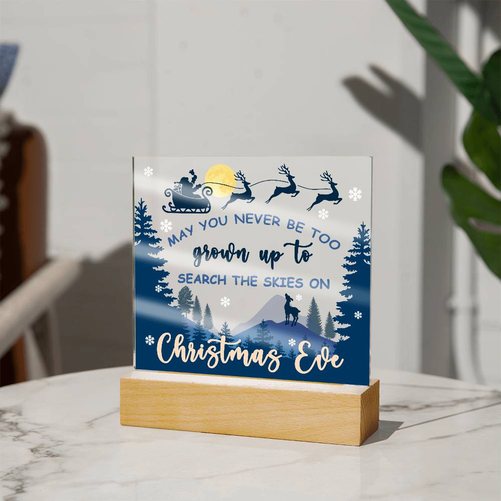 May You Never be too Old to Search the Skies on Christmas Eve Acrylic Plaque with Lighted LED Wooden Base - Mallard Moon Gift Shop