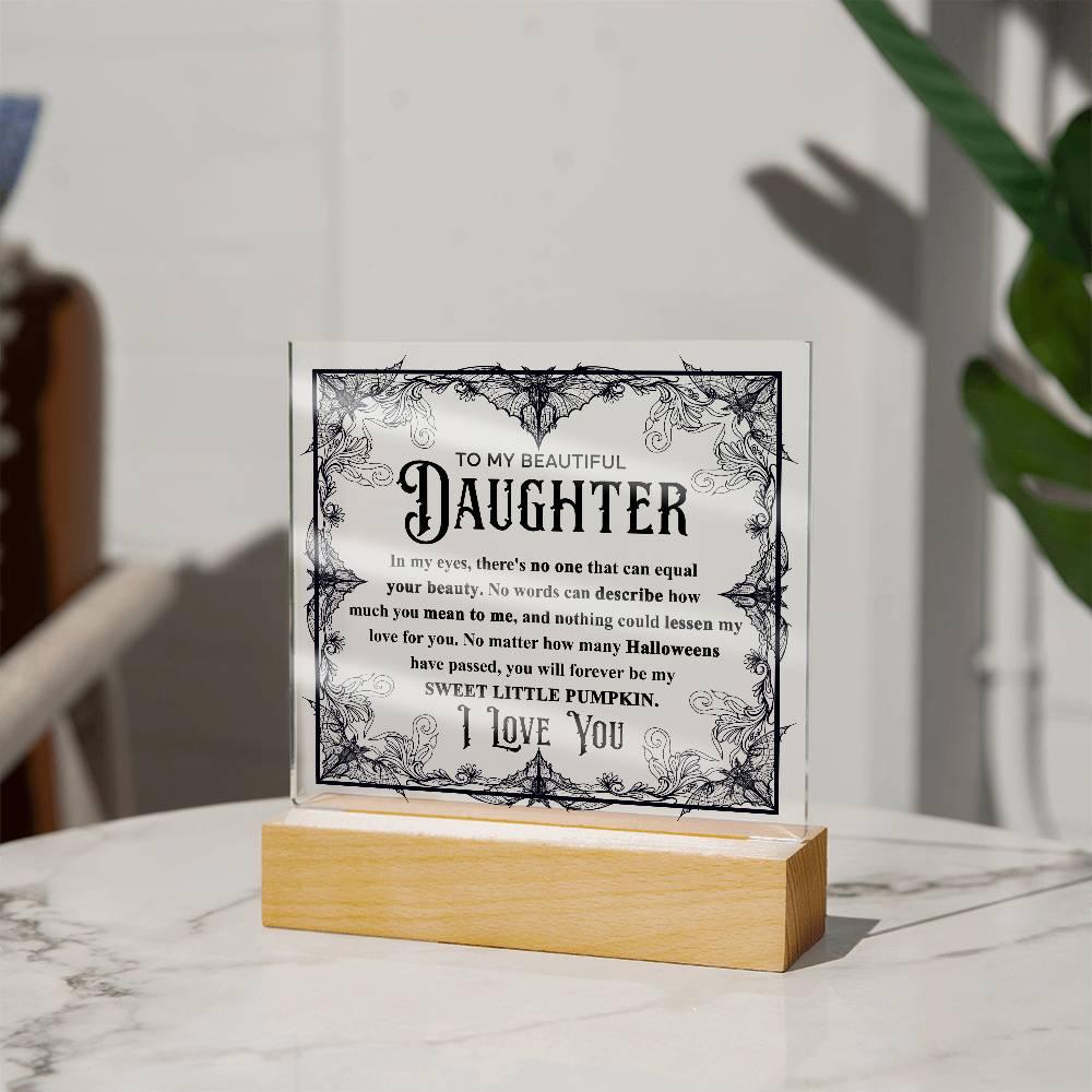 Daughter - Sweet Little Pumpkin Acrylic Square Plaque with Lighted LED Wooden Base - Mallard Moon Gift Shop