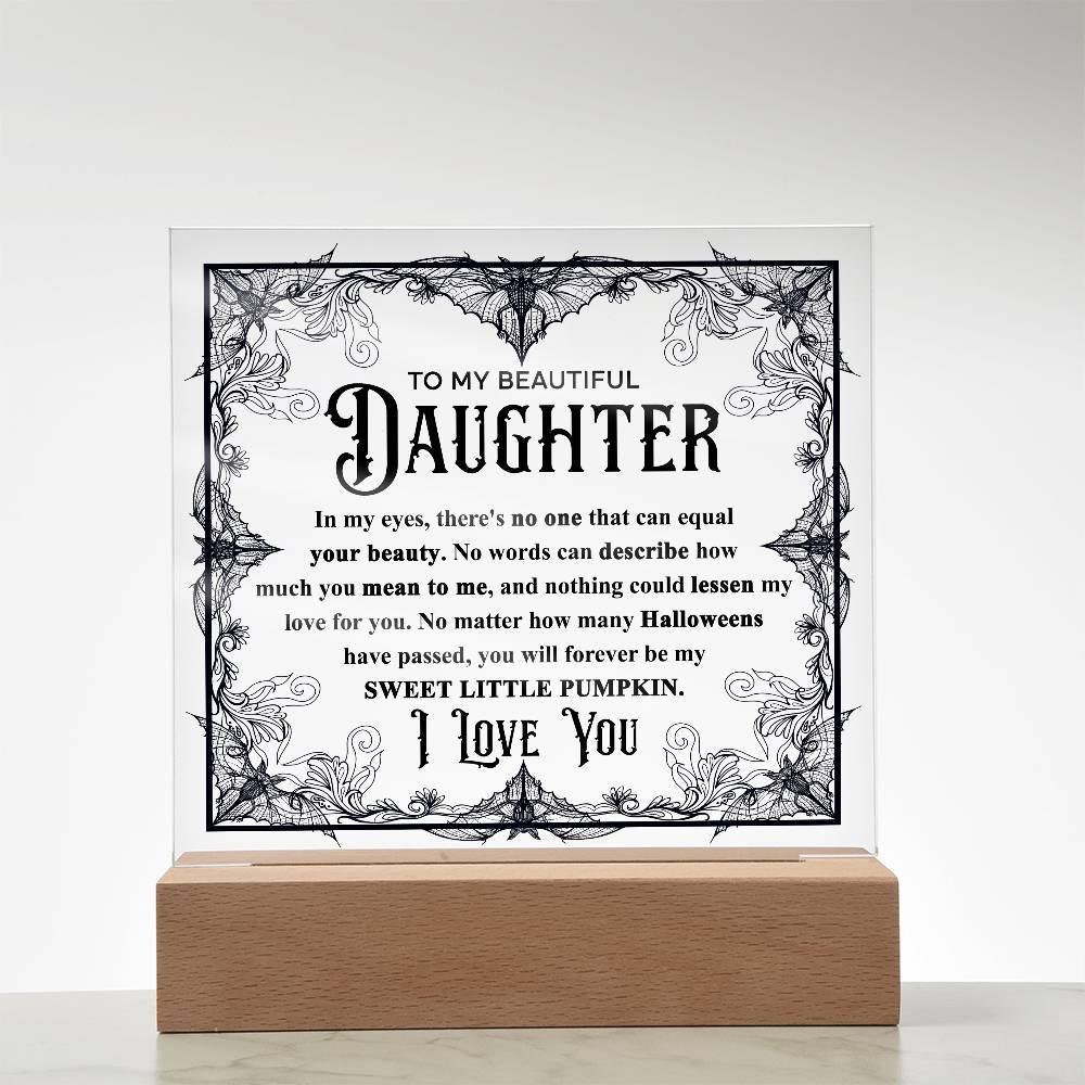 Daughter - Sweet Little Pumpkin Acrylic Square Plaque with Lighted LED Wooden Base - Mallard Moon Gift Shop