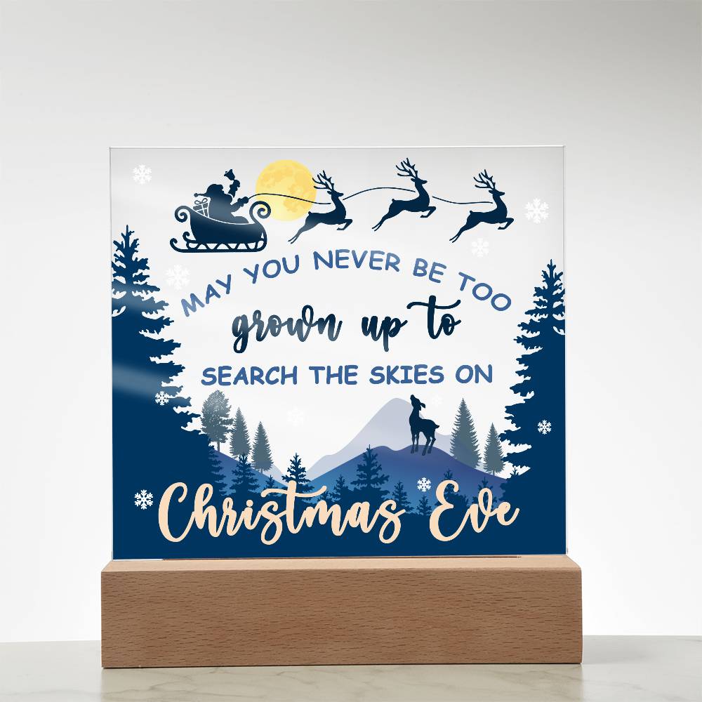 May You Never be too Old to Search the Skies on Christmas Eve Acrylic Plaque with Lighted LED Wooden Base - Mallard Moon Gift Shop