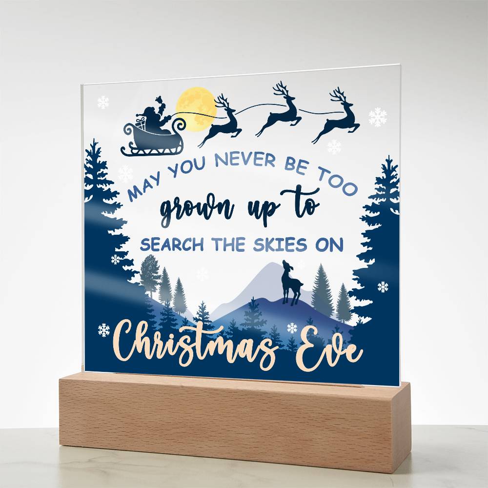 May You Never be too Old to Search the Skies on Christmas Eve Acrylic Plaque with Lighted LED Wooden Base - Mallard Moon Gift Shop