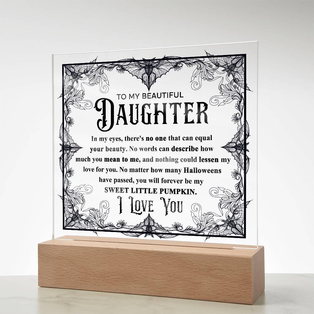 Daughter - Sweet Little Pumpkin Acrylic Square Plaque with Lighted LED Wooden Base - Mallard Moon Gift Shop