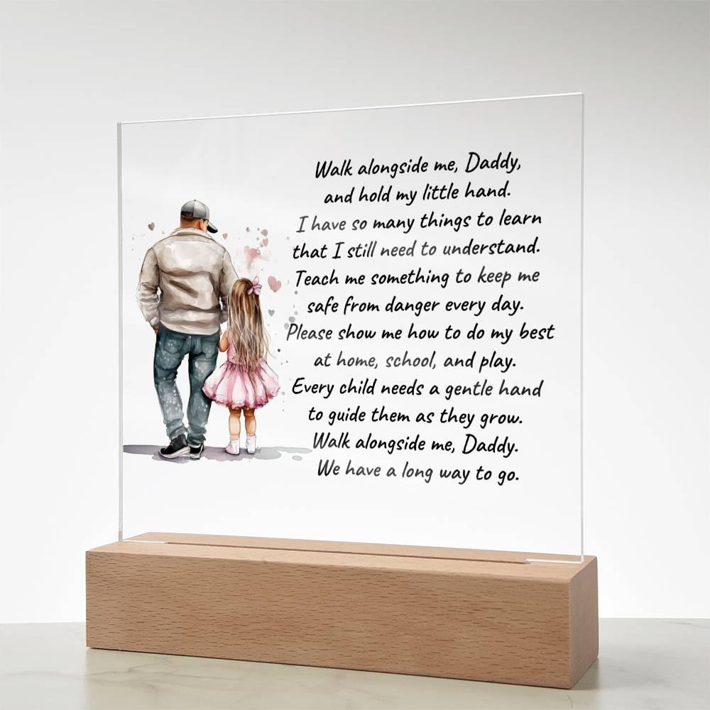 Father and Daughter Walk Alongside Me, Daddy Personalized Acrylic Plaque - Mallard Moon Gift Shop