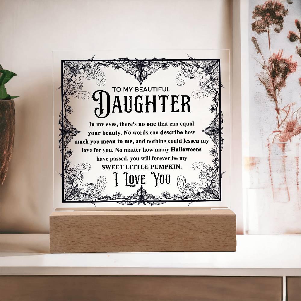Daughter - Sweet Little Pumpkin Acrylic Square Plaque with Lighted LED Wooden Base - Mallard Moon Gift Shop