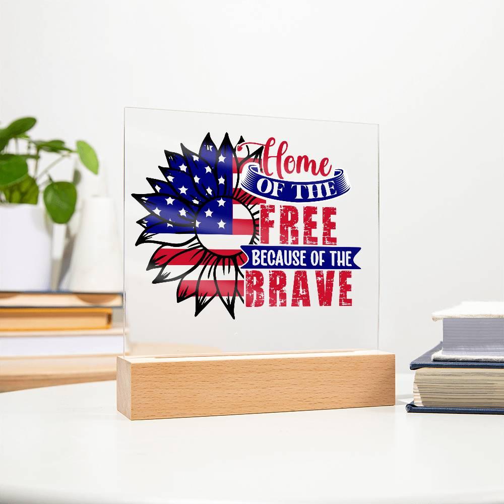 Patriotic Sunflower Home of the Free Because of the Brave Acrylic Plaque - Mallard Moon Gift Shop