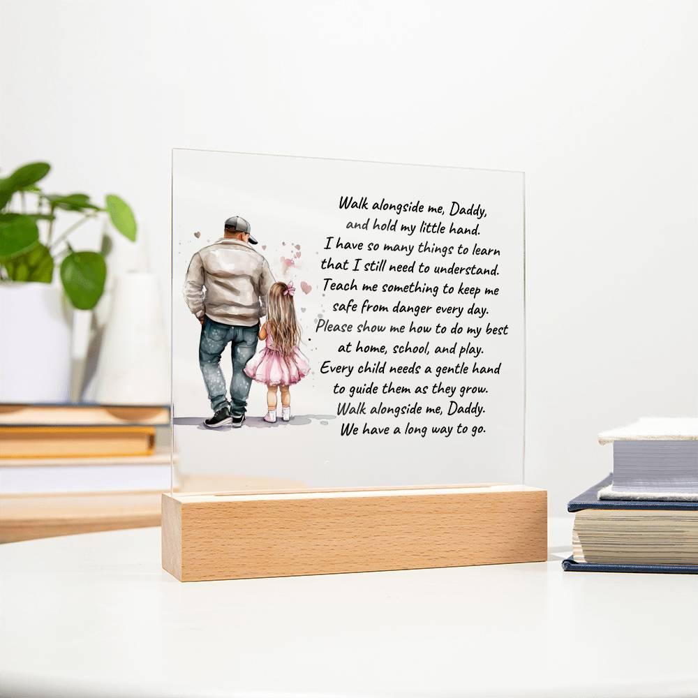Father and Daughter Walk Alongside Me, Daddy Personalized Acrylic Plaque - Mallard Moon Gift Shop