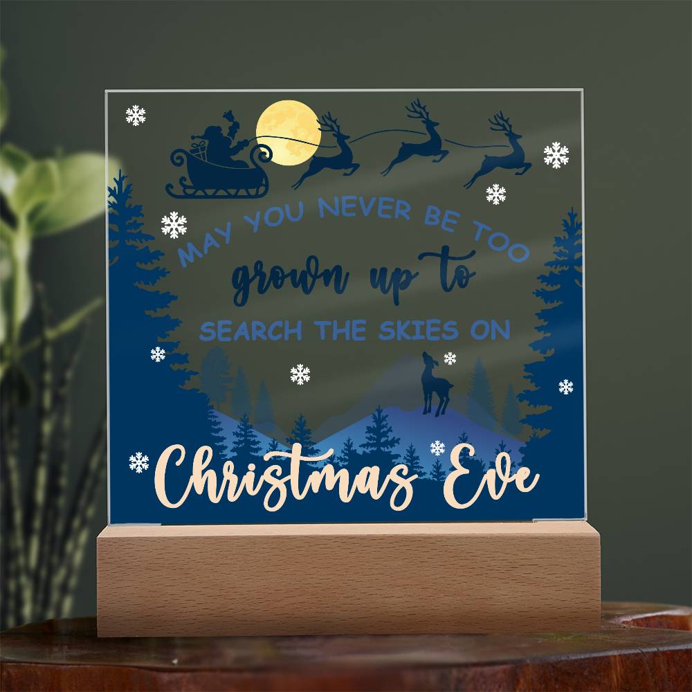 May You Never be too Old to Search the Skies on Christmas Eve Acrylic Plaque with Lighted LED Wooden Base - Mallard Moon Gift Shop