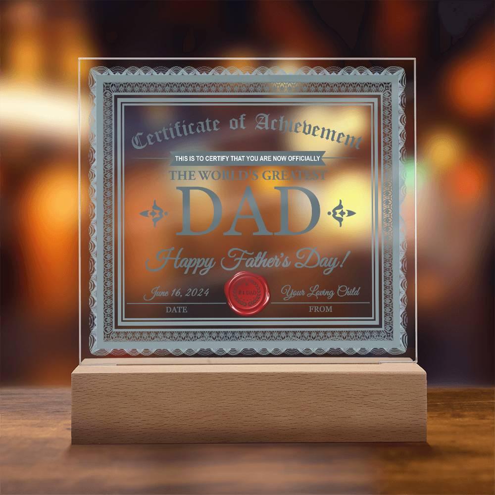 Dad Certificate of Achievement The World's Greatest Dad Happy Father's Day Personalized Acrylic Plaque - Mallard Moon Gift Shop