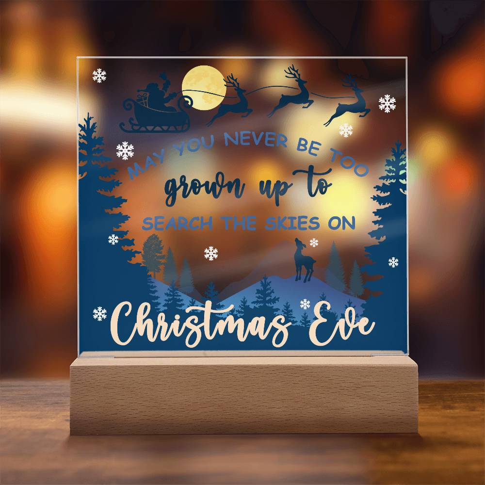 May You Never be too Old to Search the Skies on Christmas Eve Acrylic Plaque with Lighted LED Wooden Base - Mallard Moon Gift Shop