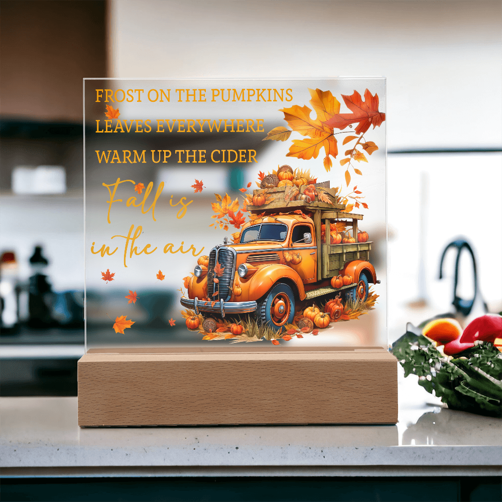 Fall Is in the Air Acrylic Plaque – Pumpkin Truck Autumn Decor – Lighted Acrylic Sign with Wooden Base (Corded or Battery Option)