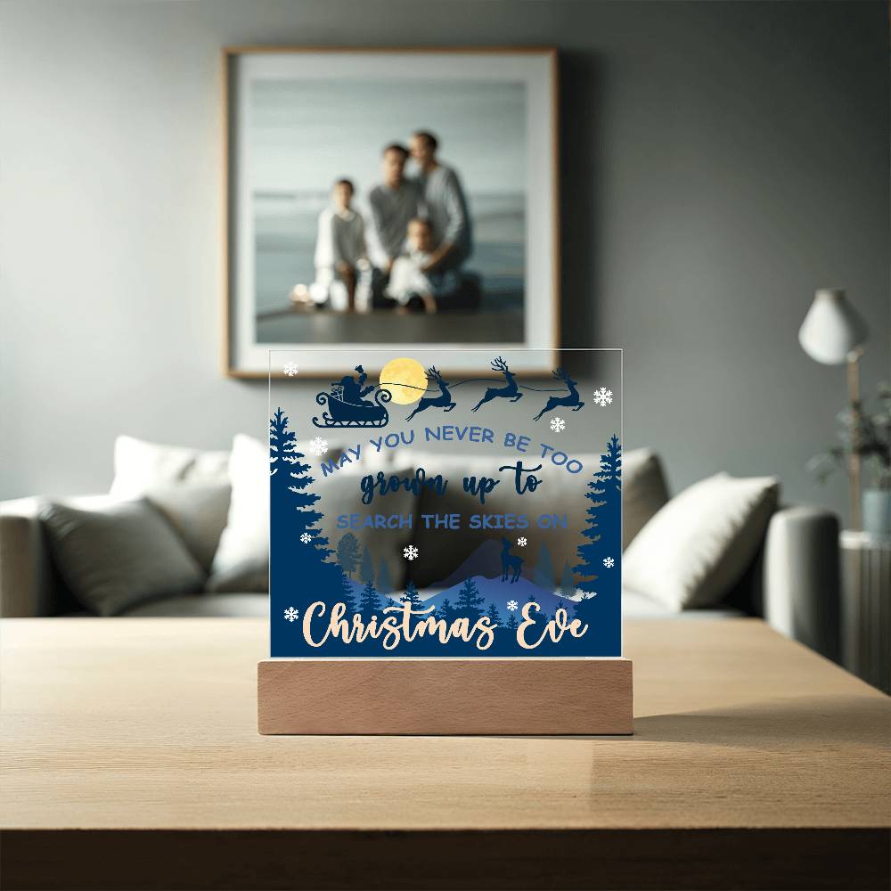 May You Never be too Old to Search the Skies on Christmas Eve Acrylic Plaque with Lighted LED Wooden Base - Mallard Moon Gift Shop
