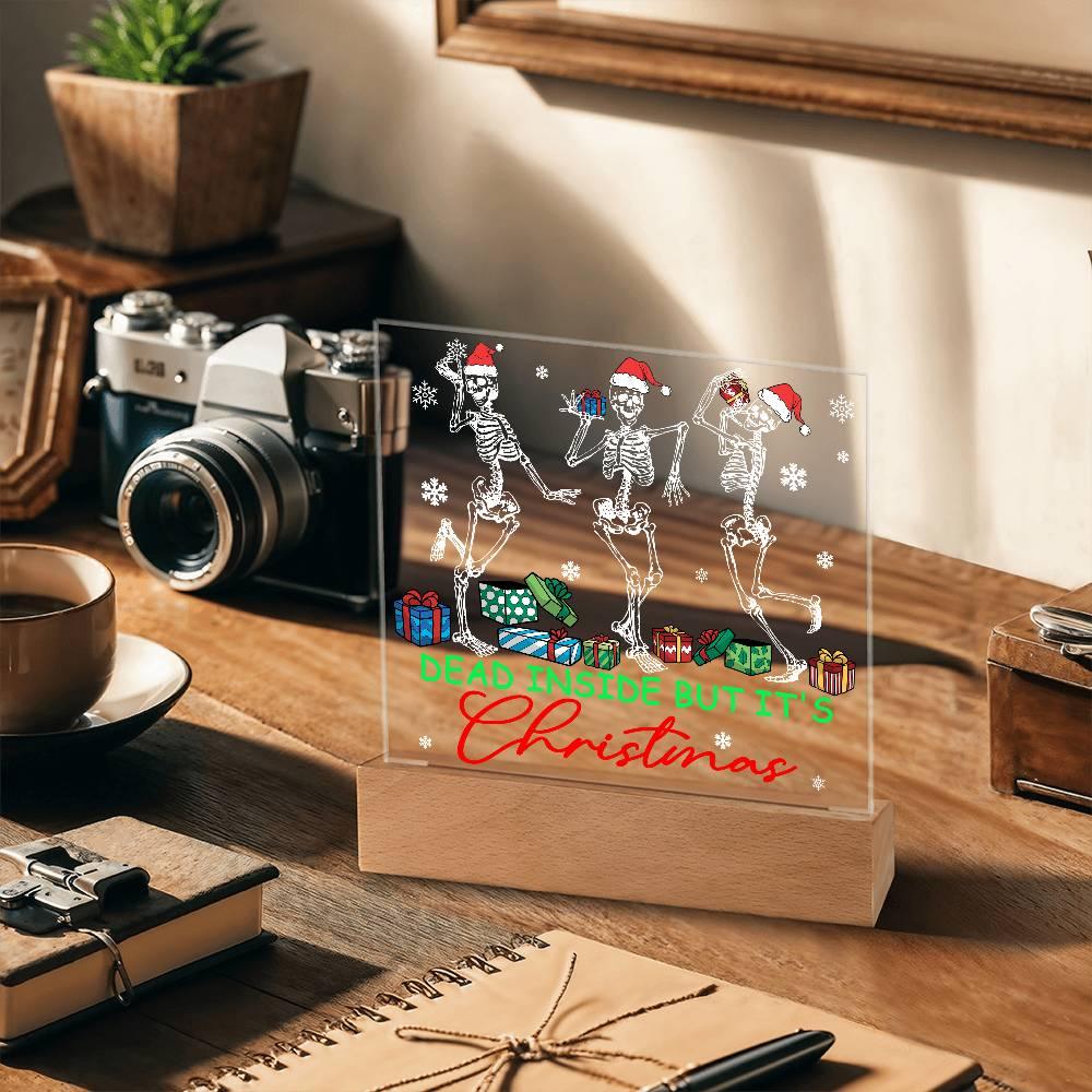 Dead Inside but it's Christmas Acrylic Square Plaque with LED Wooden Base - Mallard Moon Gift Shop