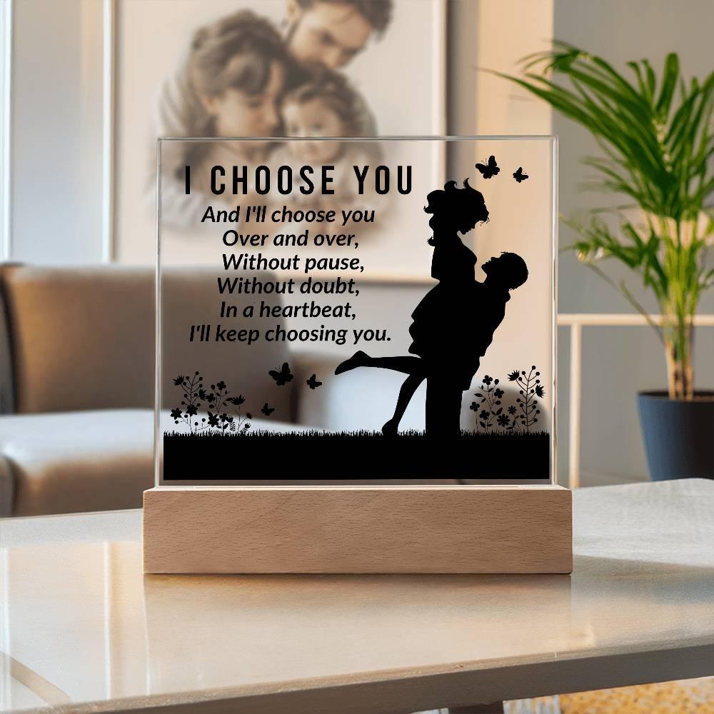 Gift for Soulmate I Choose You Acrylic Plaque - Mallard Moon Gift Shop