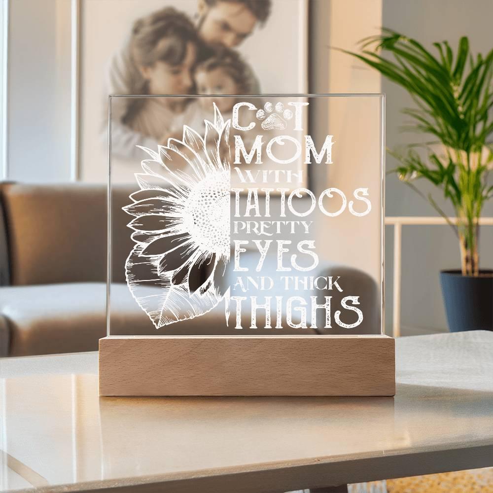 Cat Mom with Tattoos Acrylic Square Plaque with LED Wooden Base - Mallard Moon Gift Shop