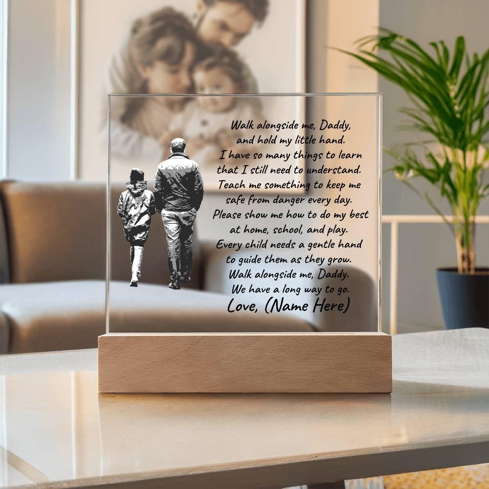 Walk Alongside Me Daddy Personalized Acrylic Plaque - Mallard Moon Gift Shop