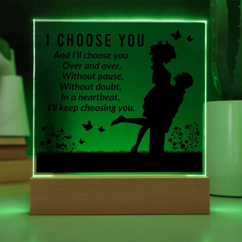 Gift for Soulmate I Choose You Acrylic Plaque - Mallard Moon Gift Shop
