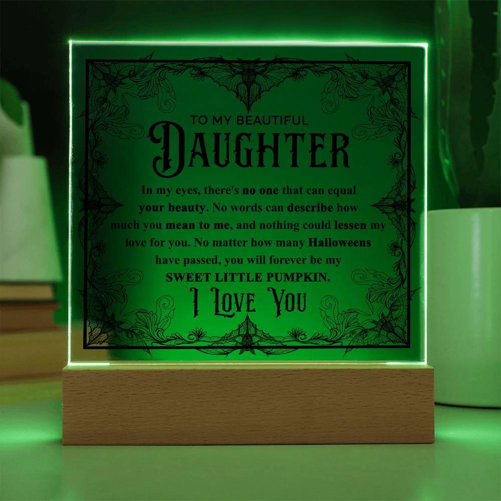 Daughter - Sweet Little Pumpkin Acrylic Square Plaque with Lighted LED Wooden Base - Mallard Moon Gift Shop